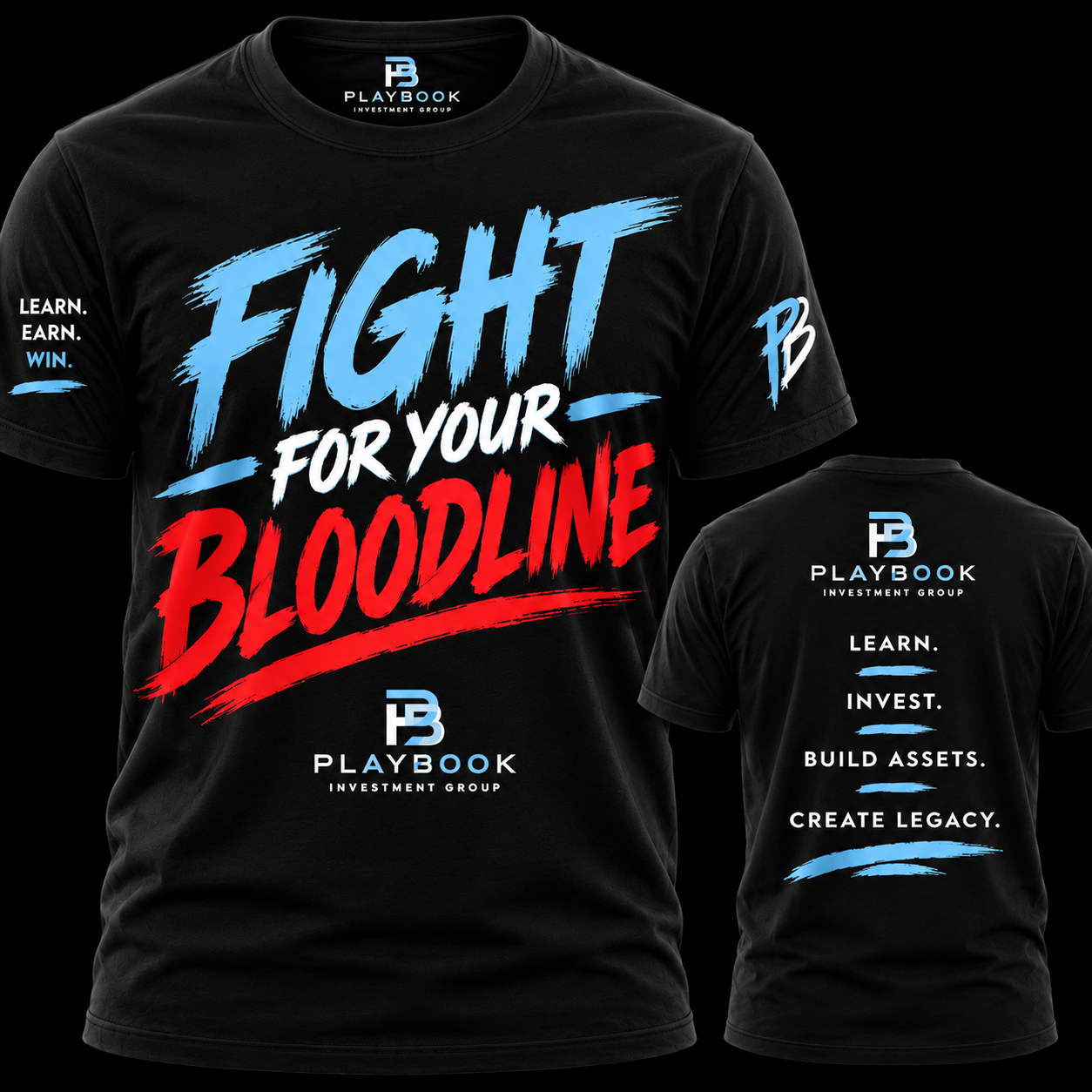 Playbook Investment Group Fight For Your Bloodline T-shirt